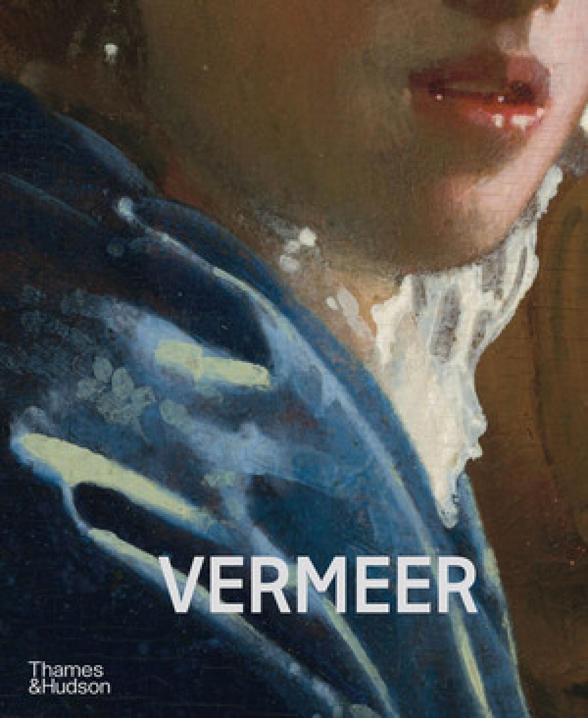 "Vermeer" is the catalog to Amsterdam's Rijksmuseum exhibition