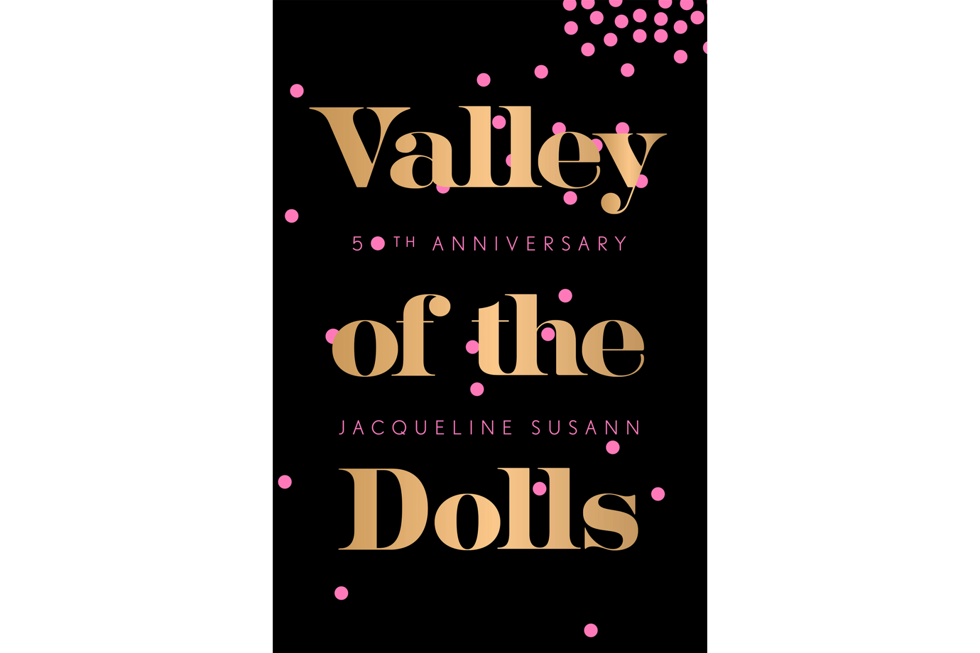 "Valley of the Dolls" by Jacqueline Susann