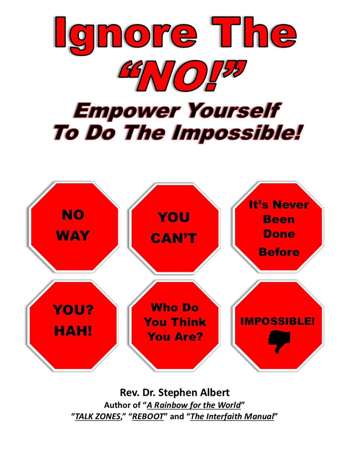 Cover of "Ignore the 'NO!' Empower Yourself to Do the Impossible" by Poway resident Stephen Albert.