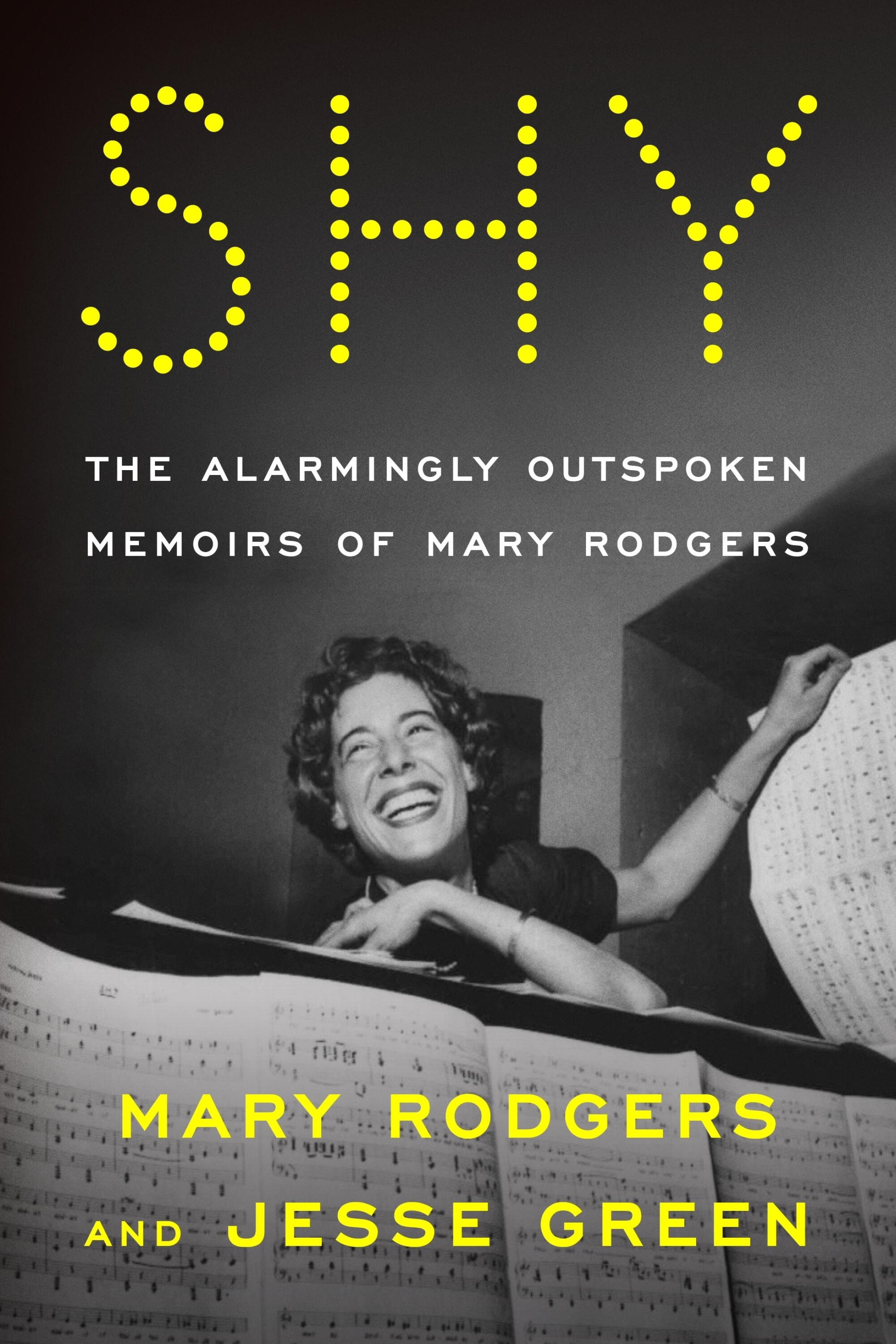 "Shy: The Alarmingly Outspoken Memoirs of Mary Rodgers" by Mary Rodgers and Jesse Green