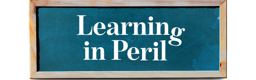 Learning in Peril