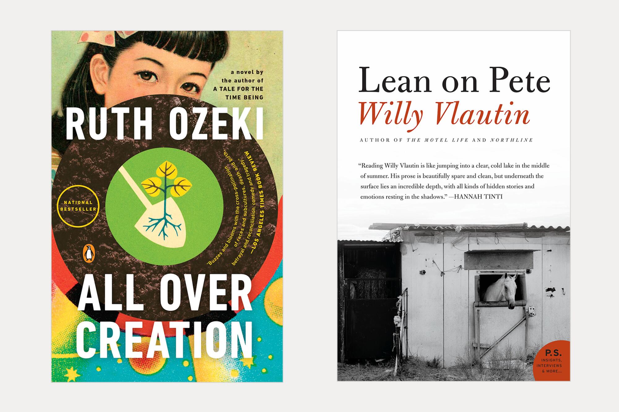 book covers: All Over Creation by Ruth Ozeki, and Lean on Pete by Willy Vlautin