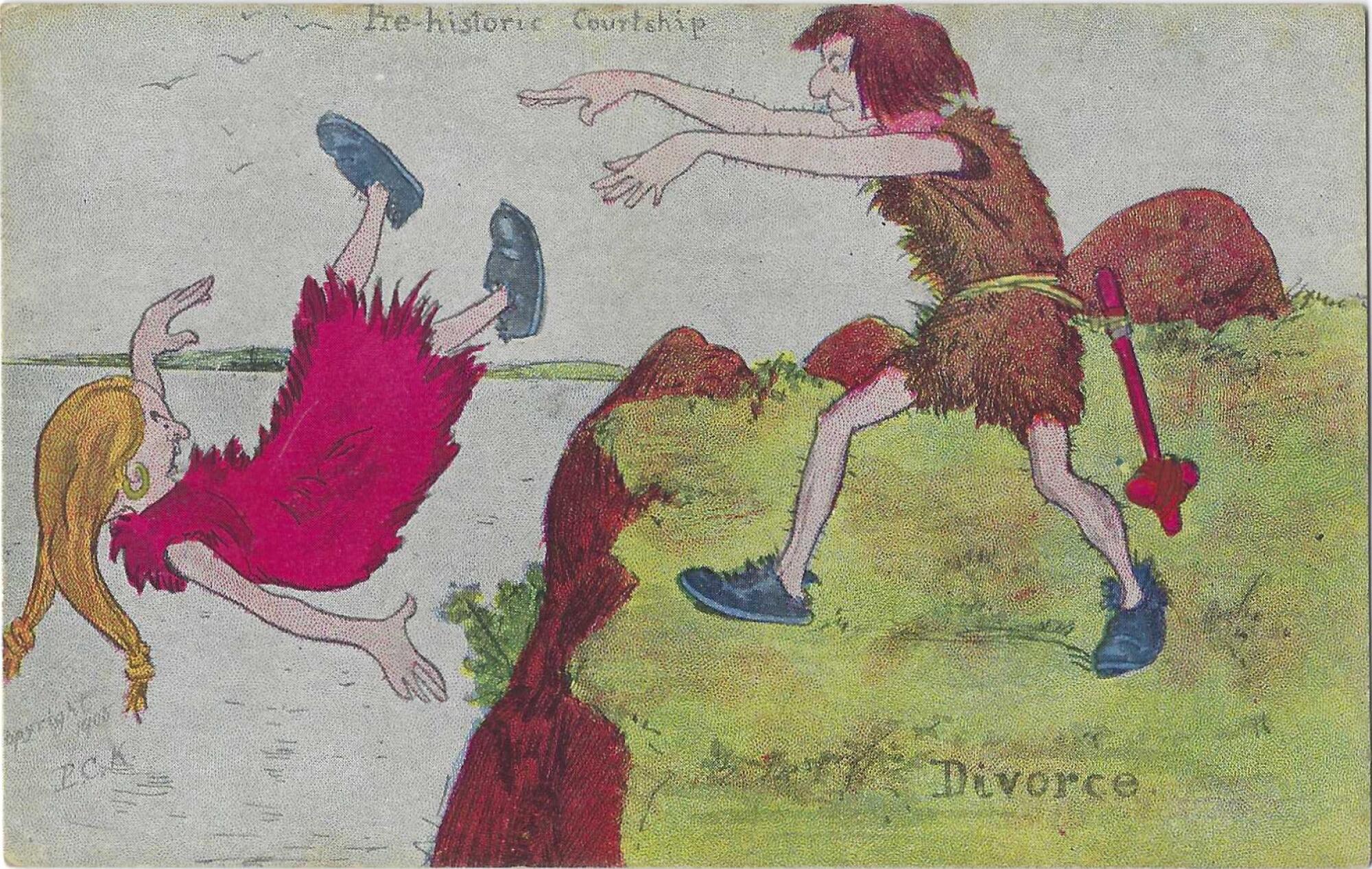 Vintage postcard depicts a caveman pushing a woman off a cliff. Text: "Pre-historic courtship: Divorce."