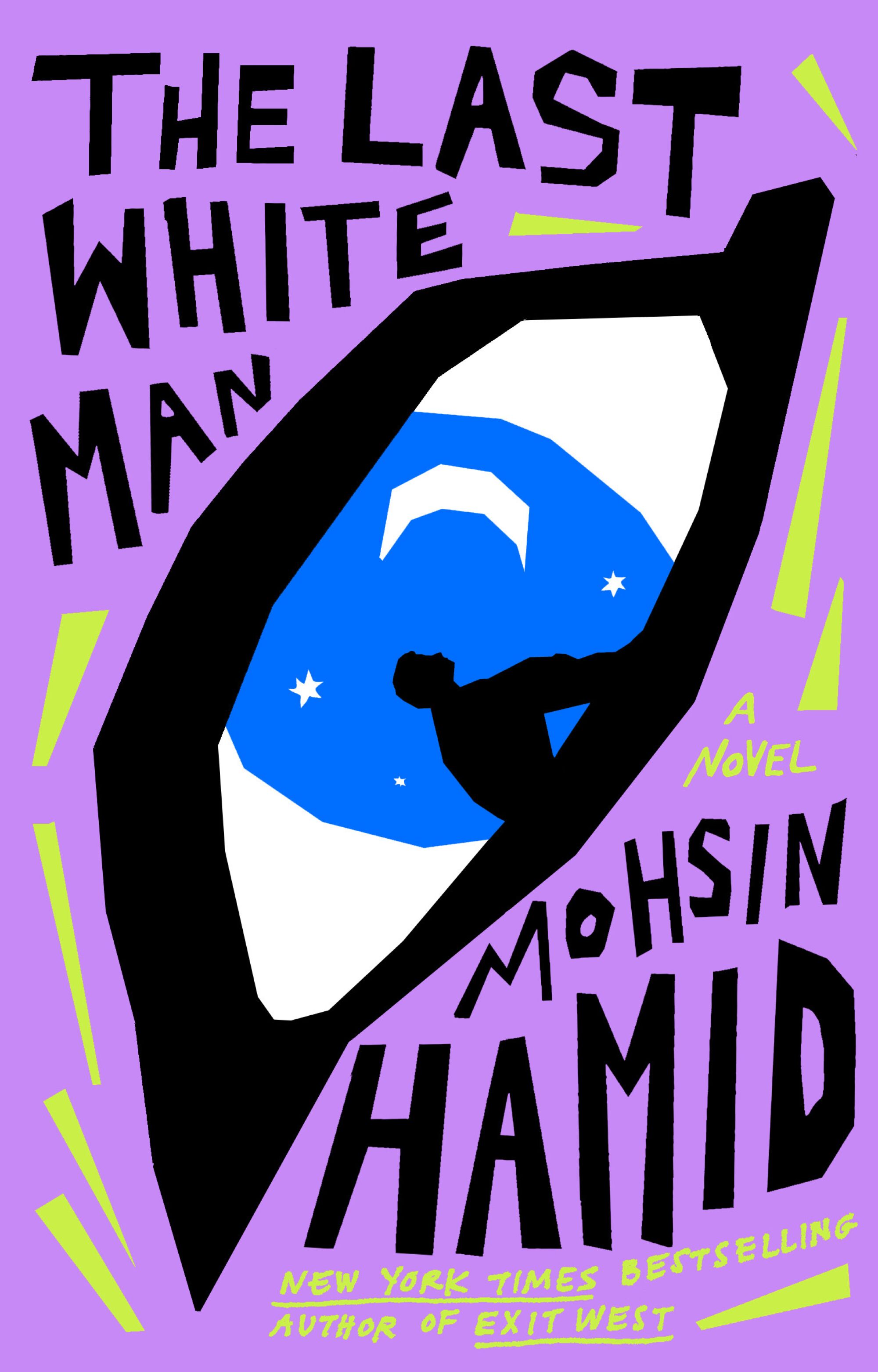 illustration of an eye on a purple background on the cover of "The Last White Man" by Mohsin Hamid