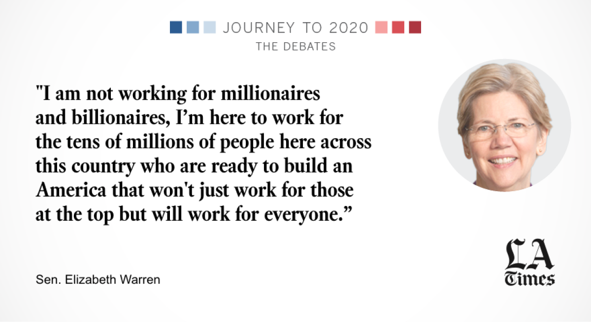 "I am not working for millionaires and billionaires. I’m here to work for the tens of millions of people here across this country who are ready to build an American that won't just work for those at the top but will work for everyone.”