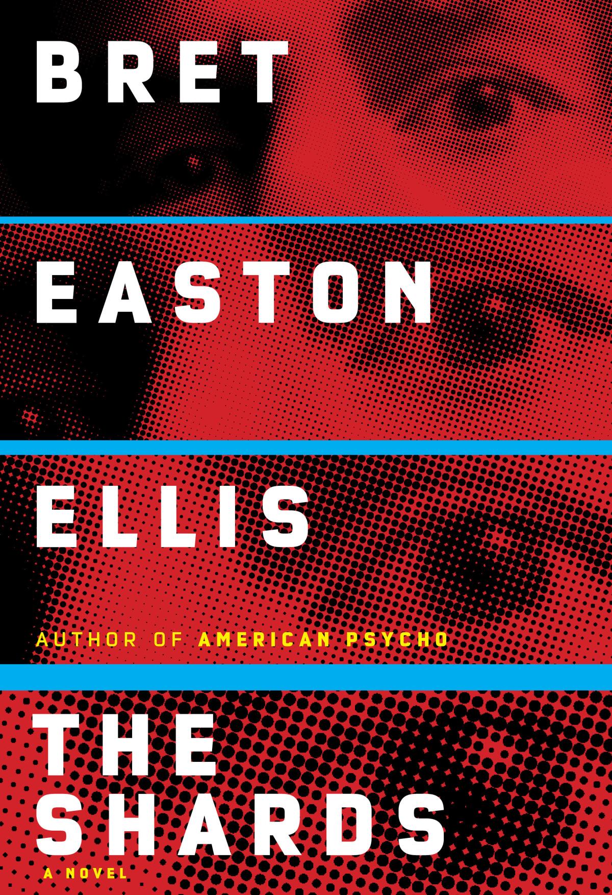A book jacket for Bret Easton Ellis' "The Shards."