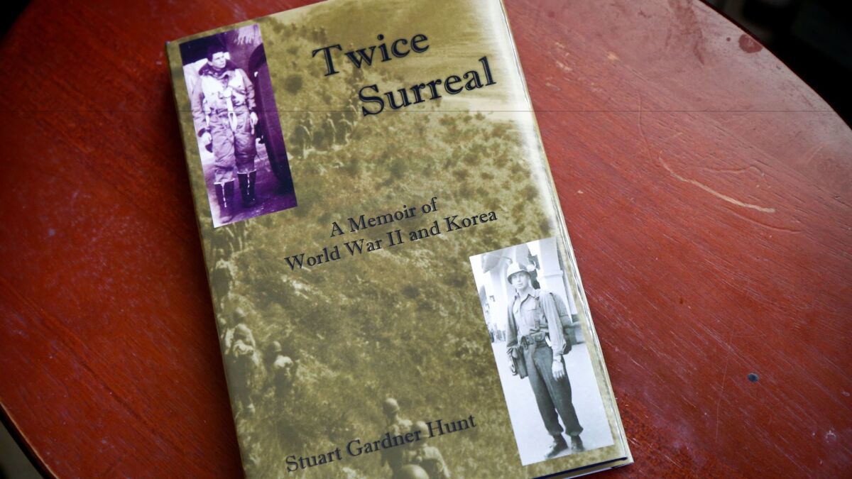 Stuart Hunt's war memoir, "Twice Surreal," recounts his experiences in two wars and the often-surreal experiences he had.