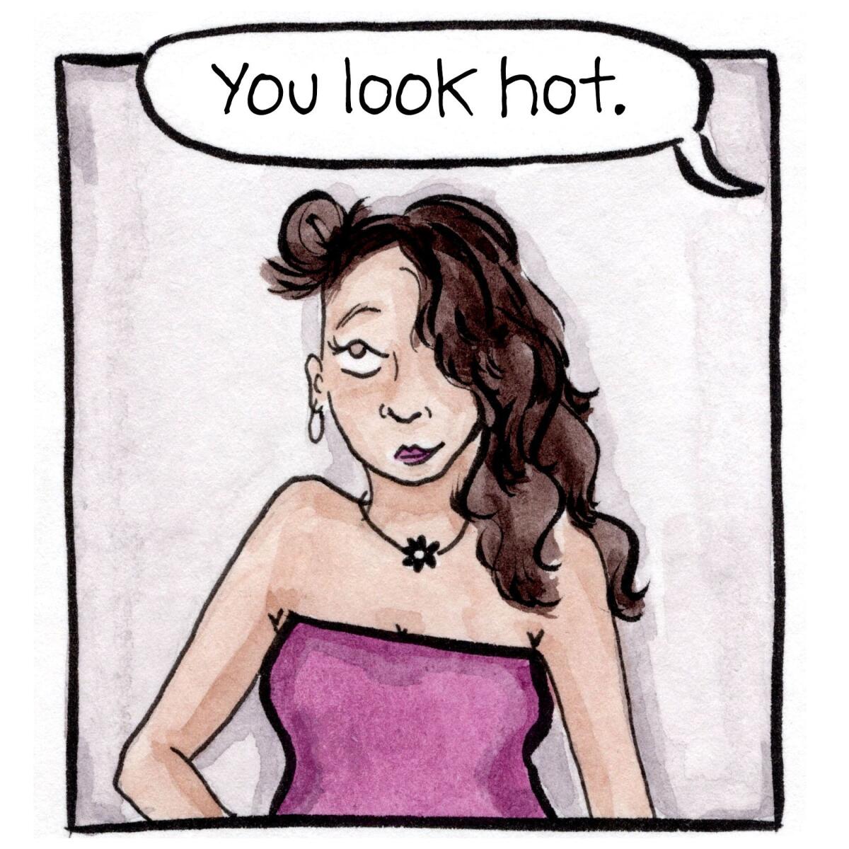 Someone says, "You look sexy," to a young woman wearing makeup and a pink strapless top.