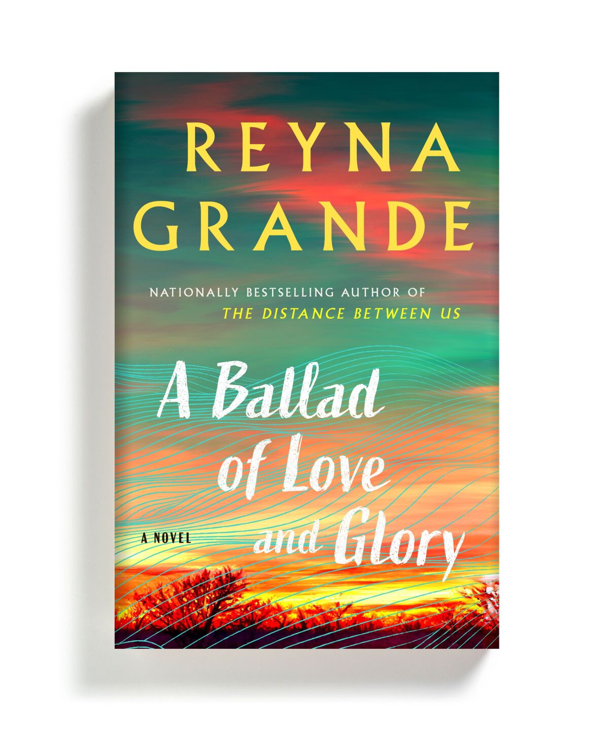 Book cover for "A Ballad of Love and Glory" by Reyna Grande.