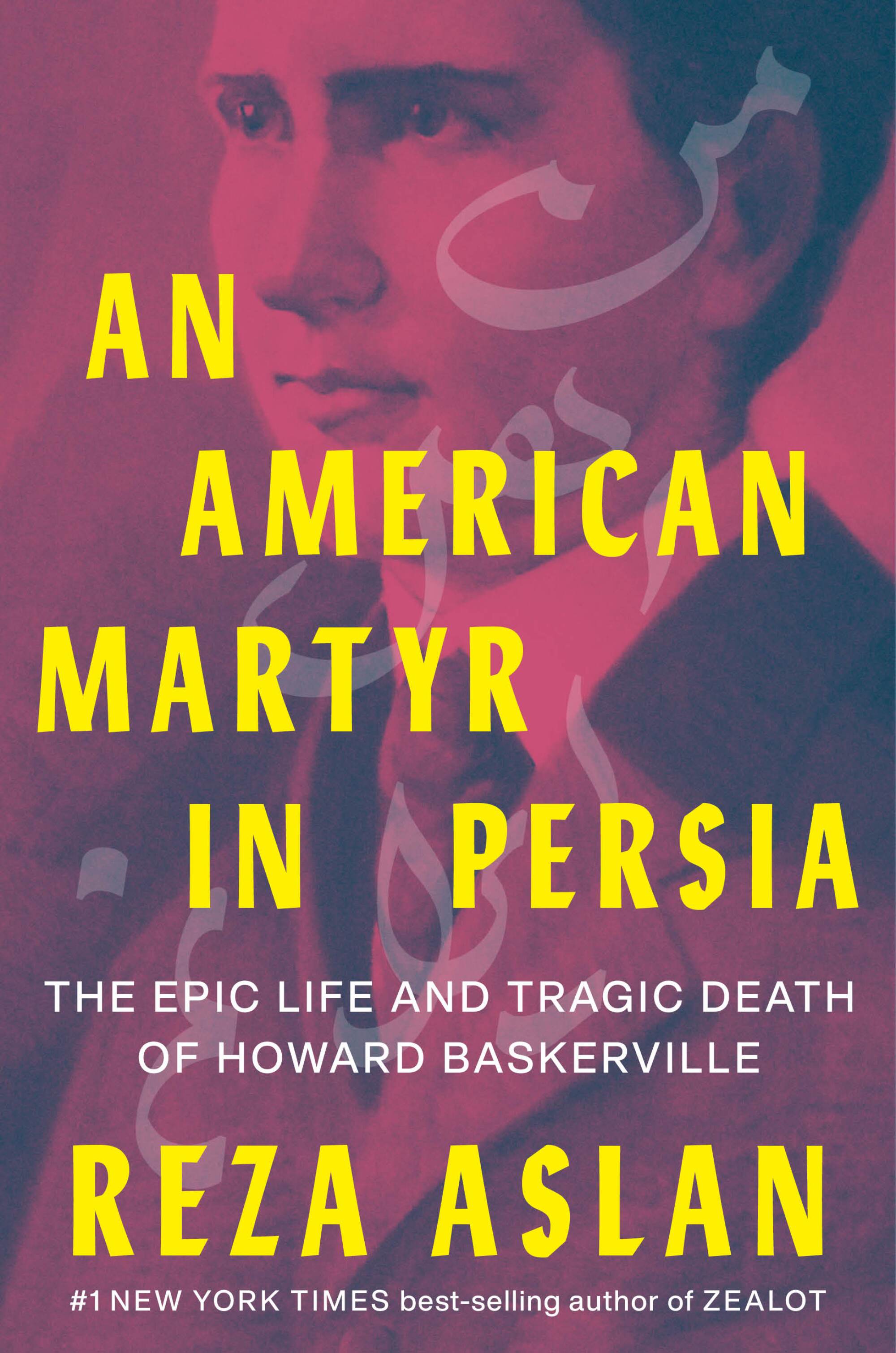 'An American Martyr in Persia,' by Reza Aslan