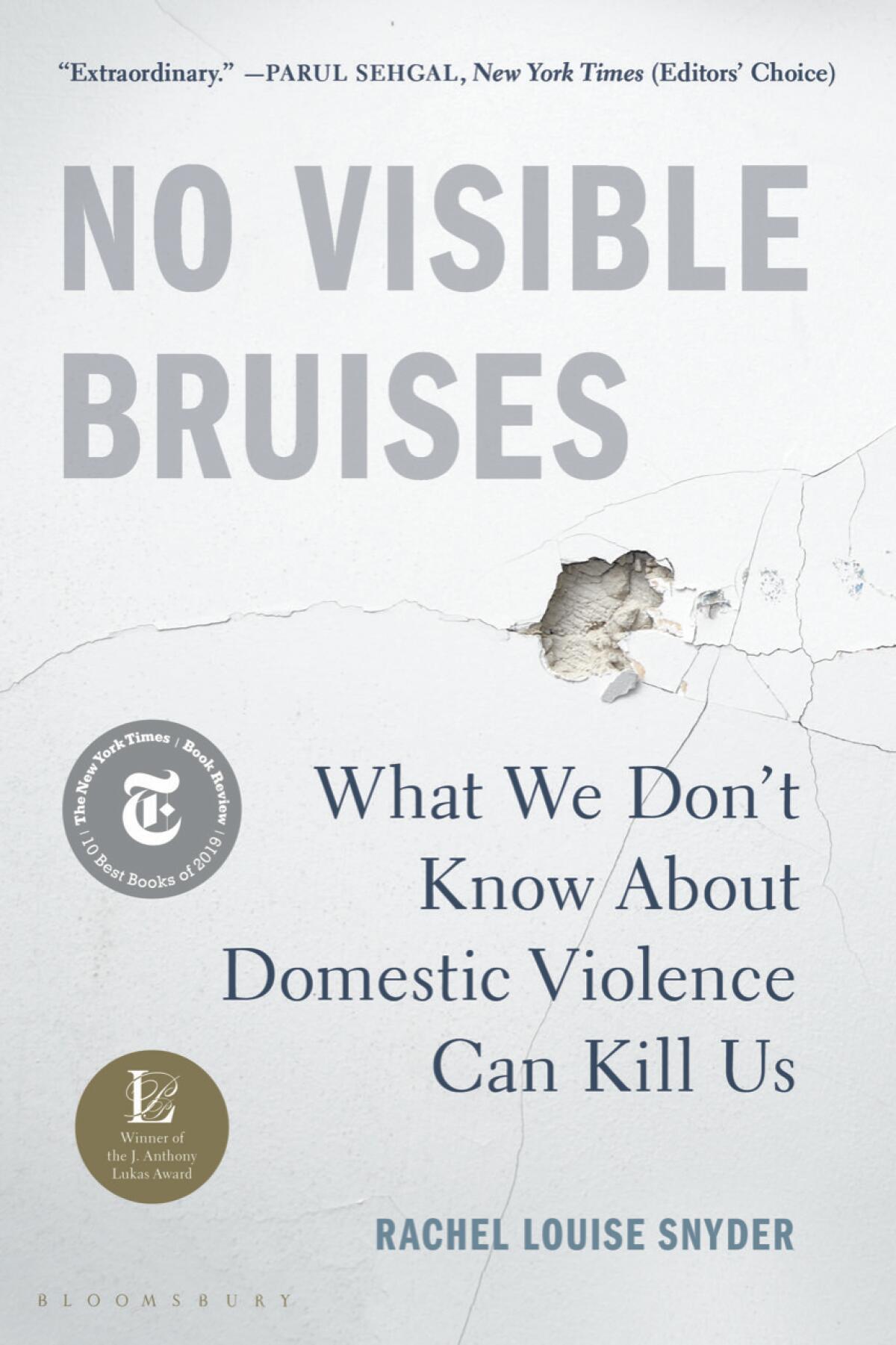 "No Visible Bruises: What We Don't Know About Domestic Violence Can Kill Us"