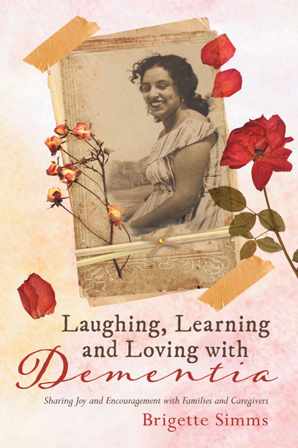 The cover of “Laughing, Learning and Loving with Dementia”