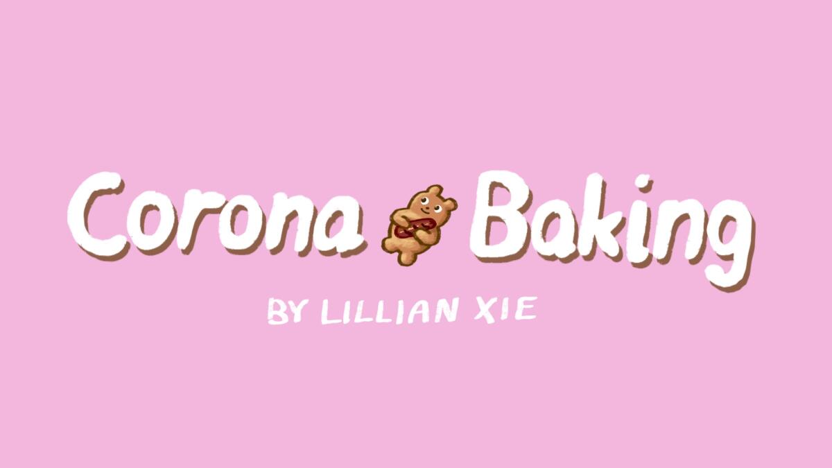 Corona Baking, a comic by Lillian Xie.