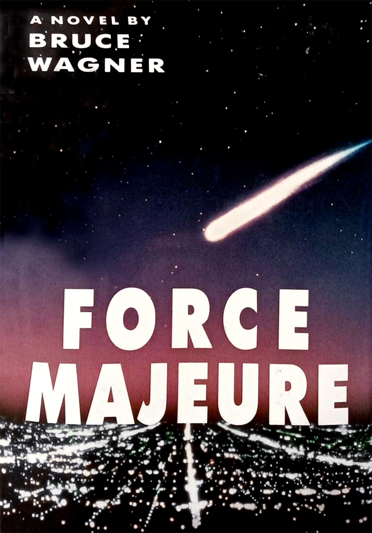 "Force Majeur" by Bruce Wagner, 1991