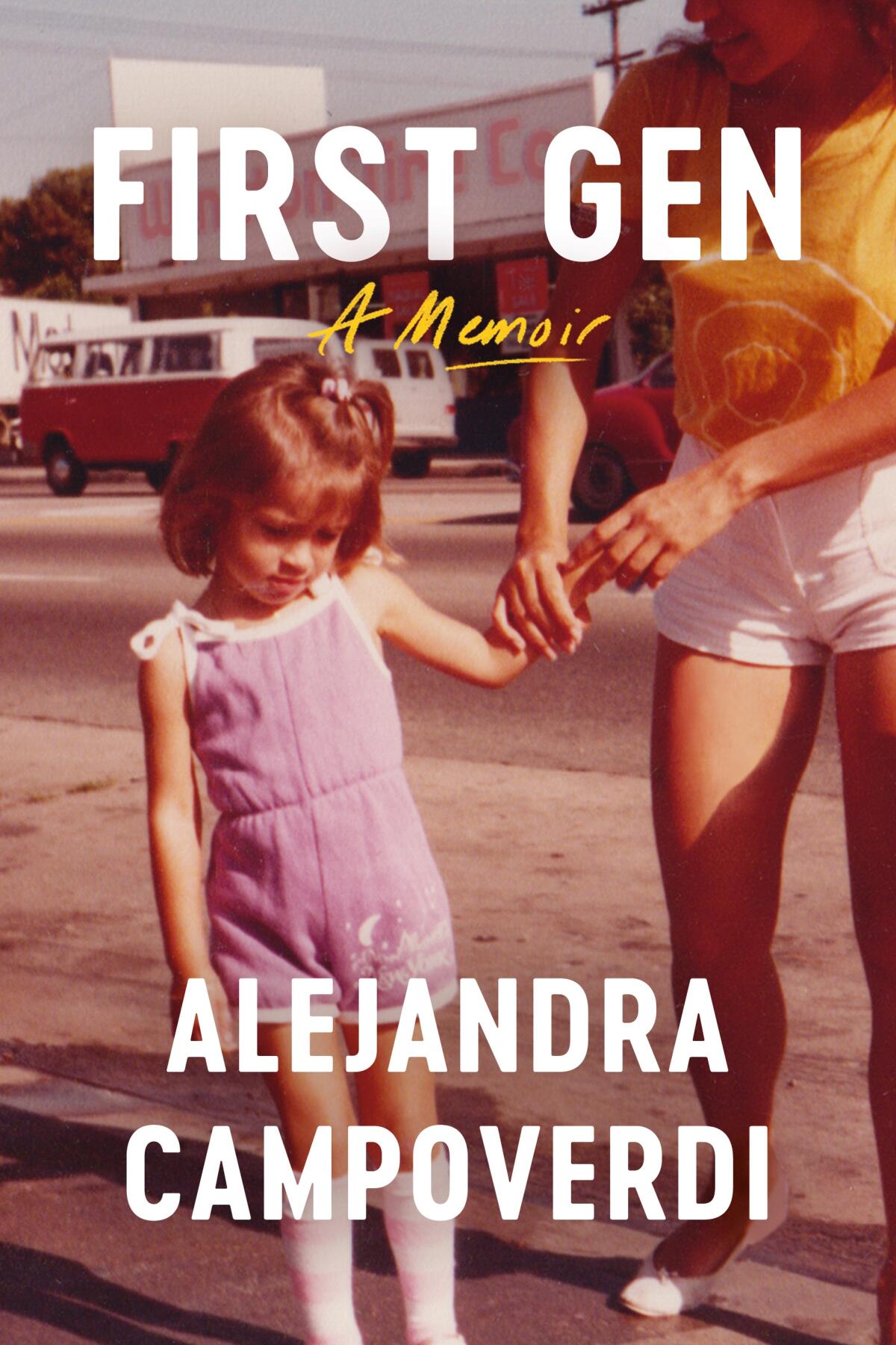 "First Gen: A Memoir," by Alejandra Campoverdi.