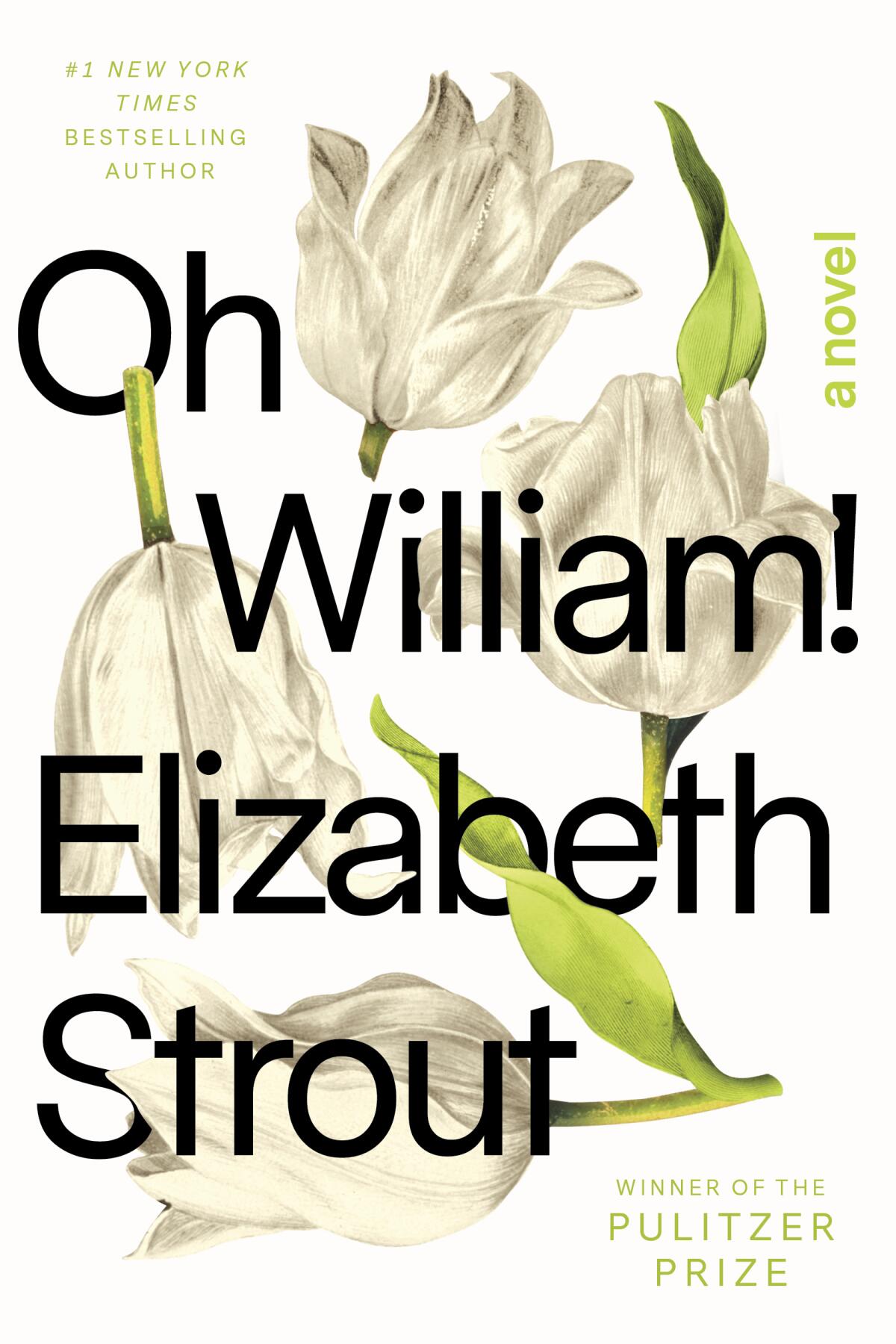 This cover image released by Random House shows "Oh William!" by Elizabeth Strout. (Random House via AP)