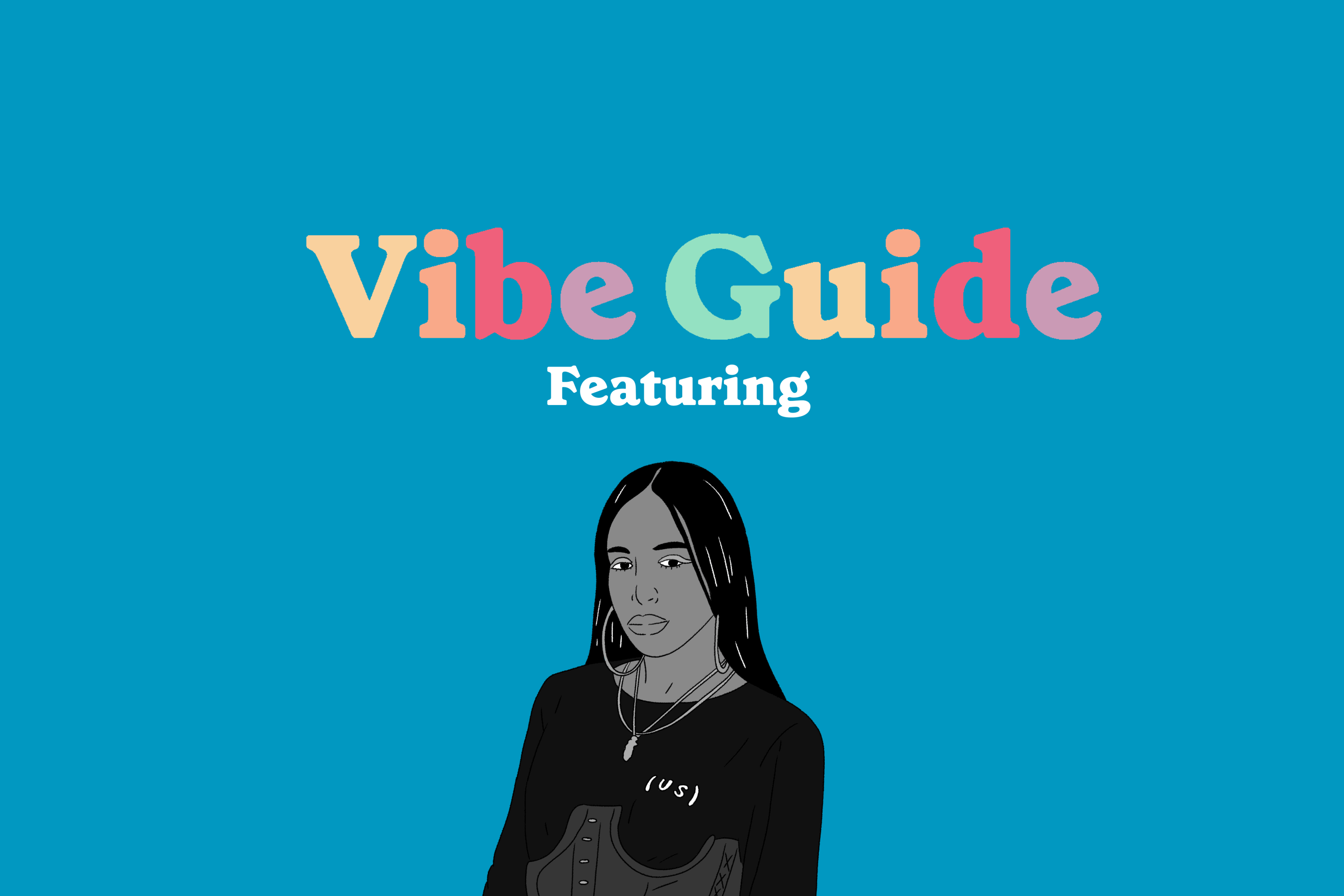 An illustration of a woman that says "Vibe Guide Featuring Natalia Mantini"