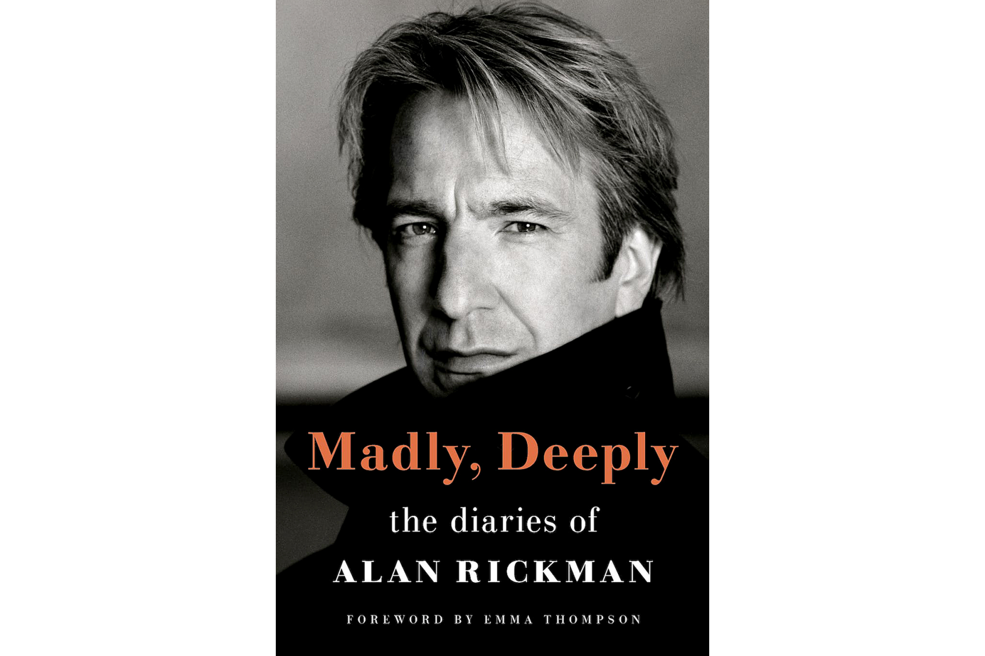 "Madly, Deeply: The Diaries of Alan Rickman" by Alan Rickman