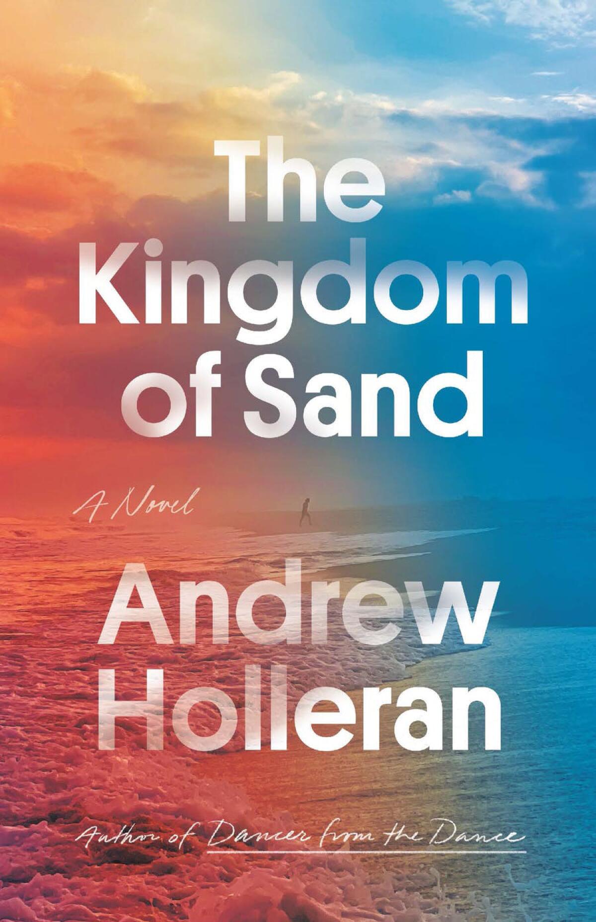 "The Kingdom of Sand" by Andrew Holleran