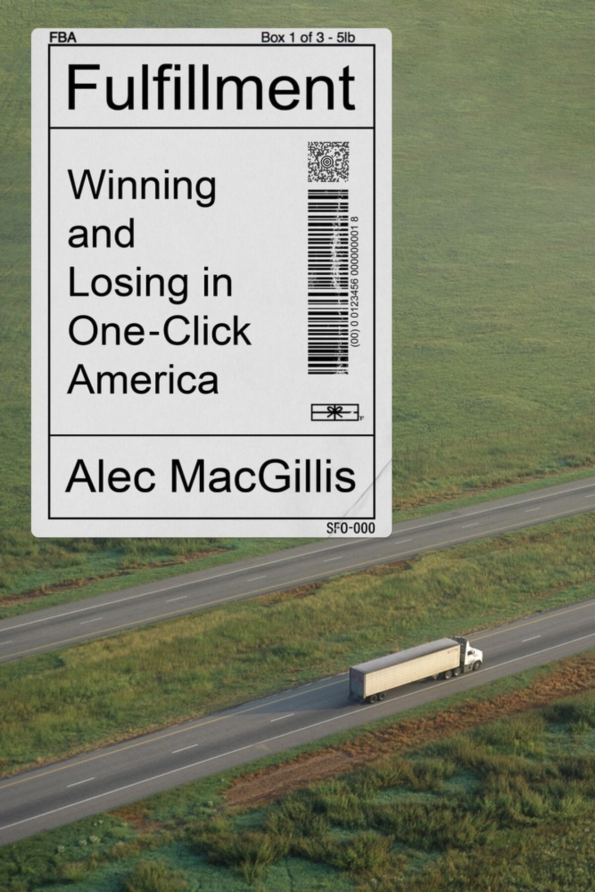 The book "Fulfillment: Winning and Losing in One-Click America."