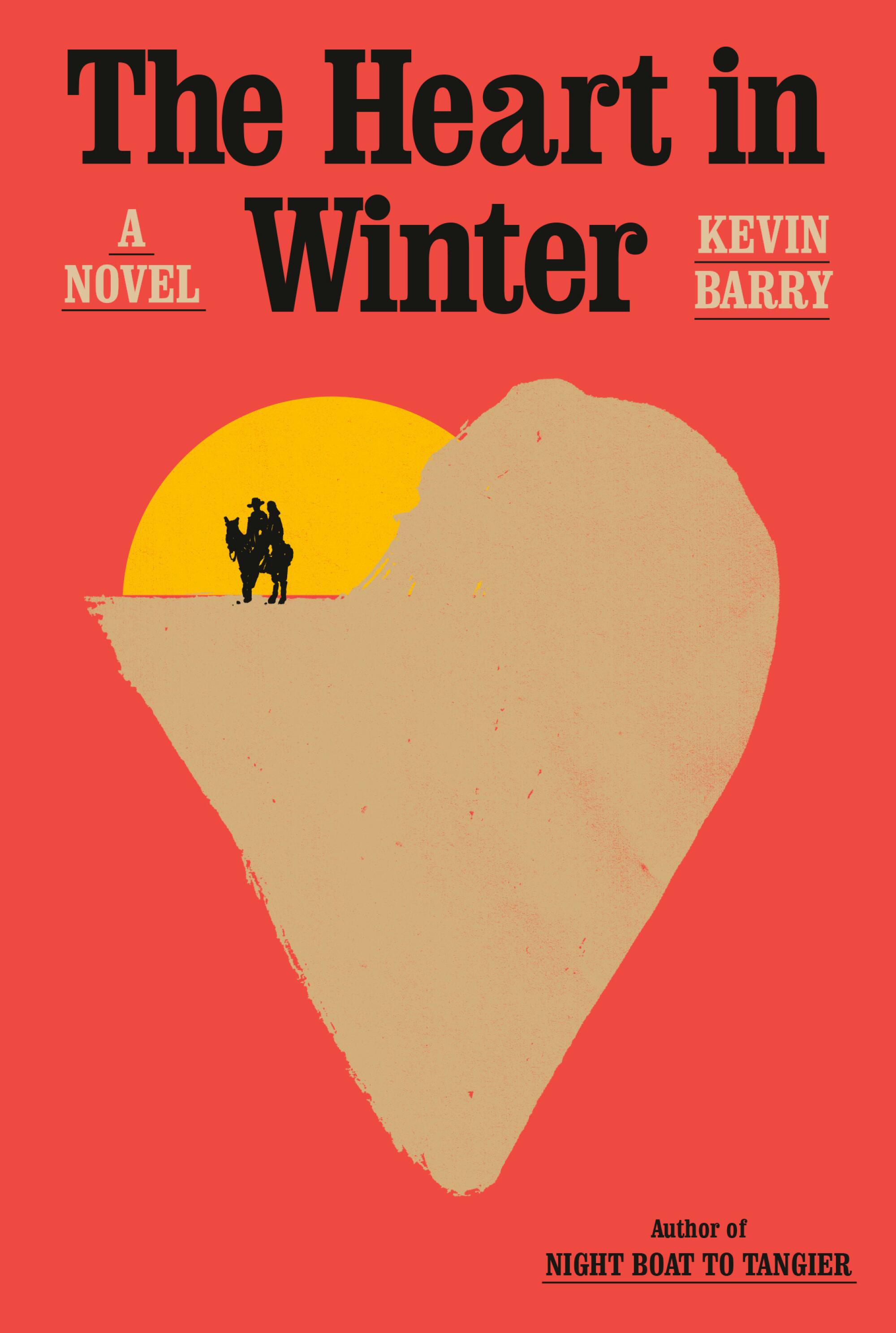 "The Heart in Winter" by Kevin Barry