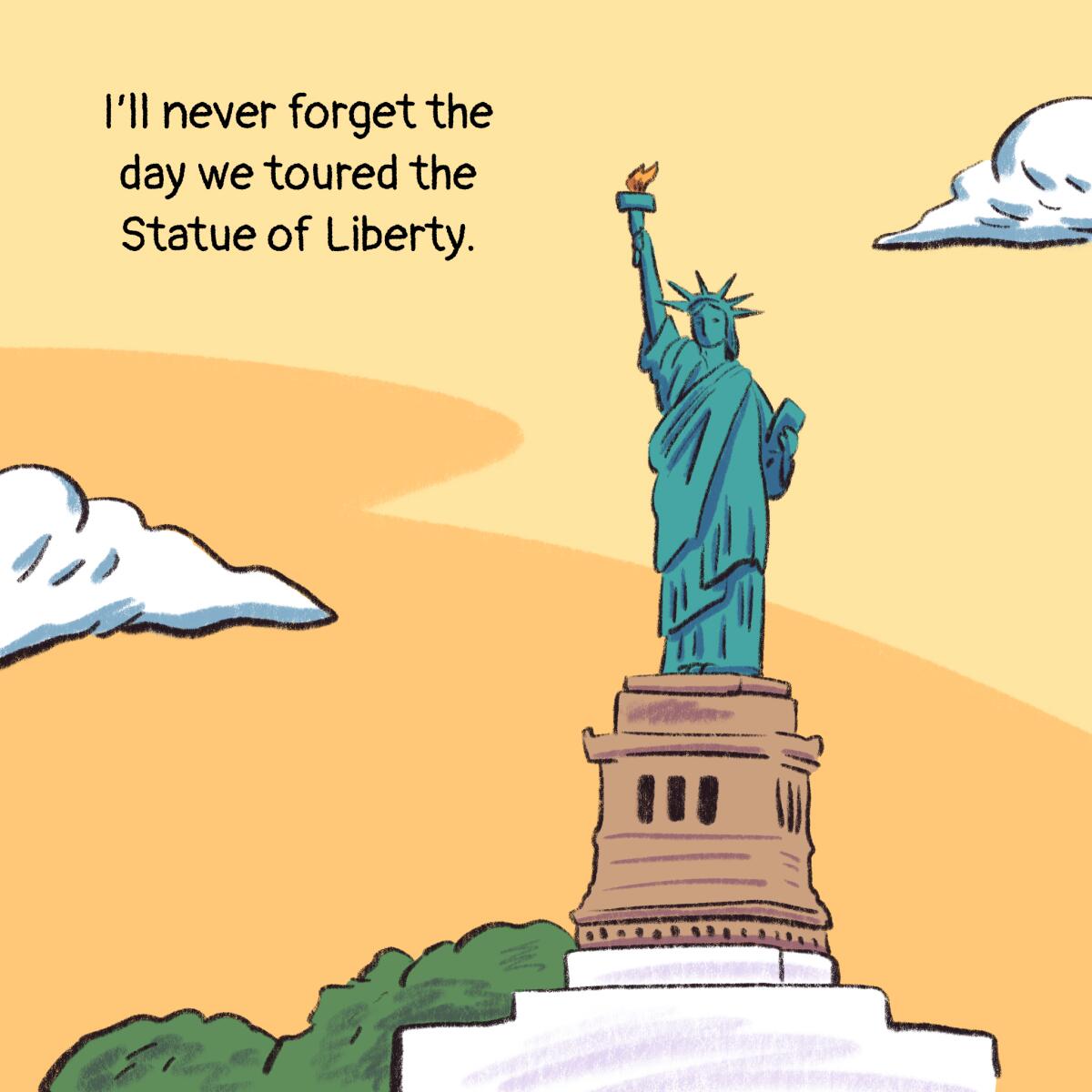 I'll never forget the day we toured the statue of liberty 