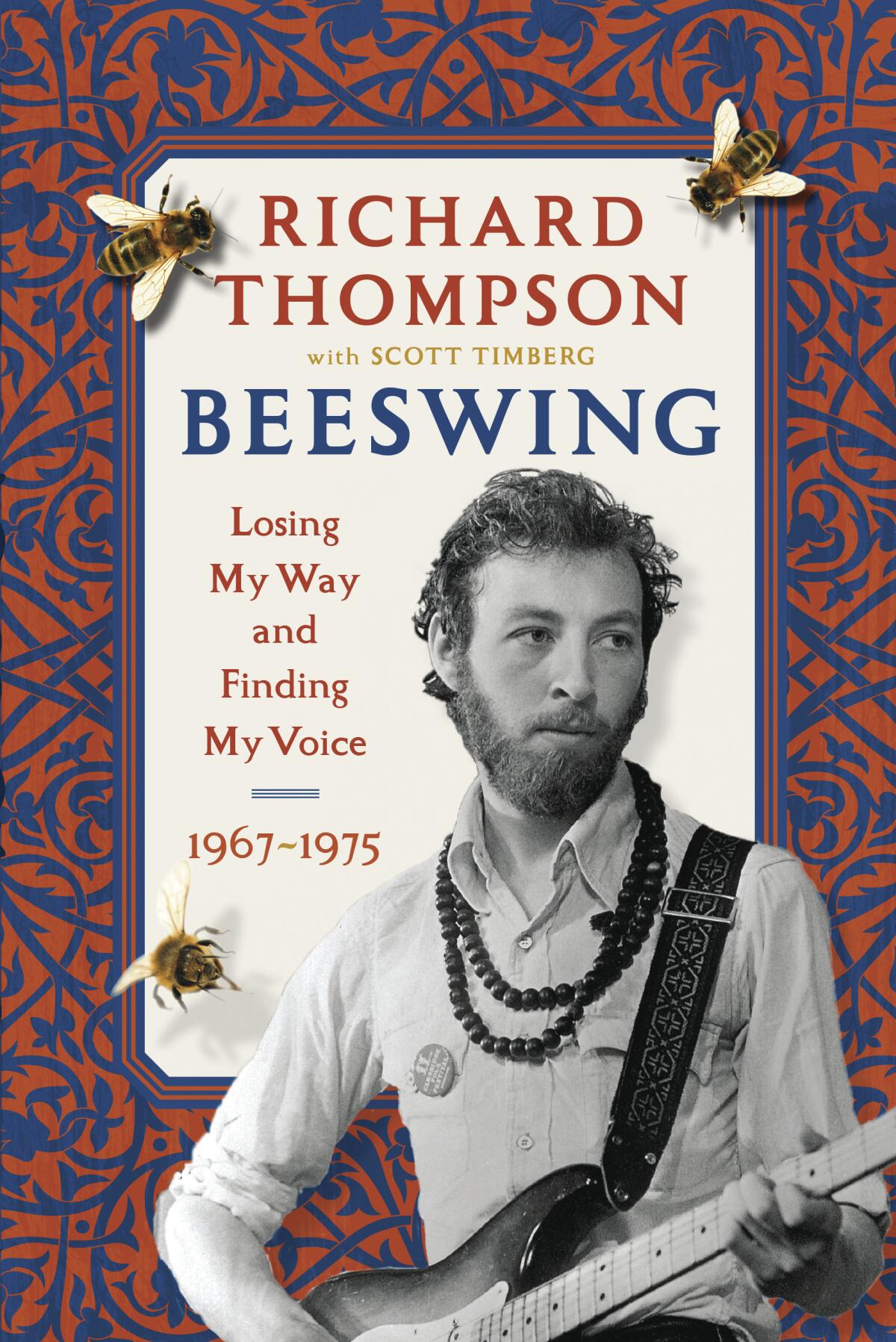 The cover of "Beeswing: Losing My Way and Finding My Voice 1967-1975," with a photo of Richard Thompson playing guitar. 