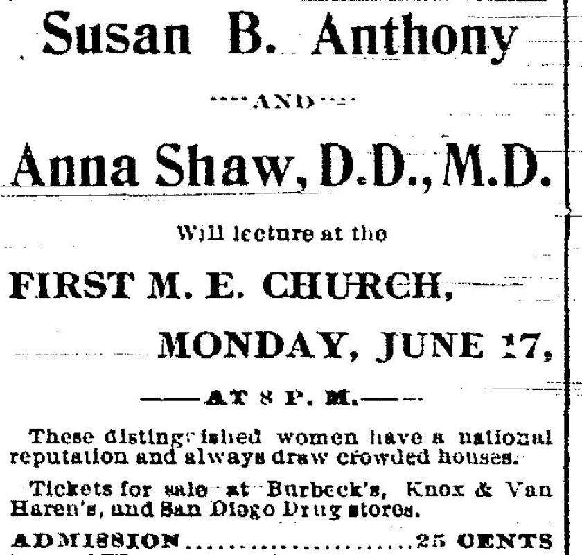 An advertisement for a lecture by Susan B. Anthony and Anna Shaw was published in The San Diego Union on June 16, 1895.
