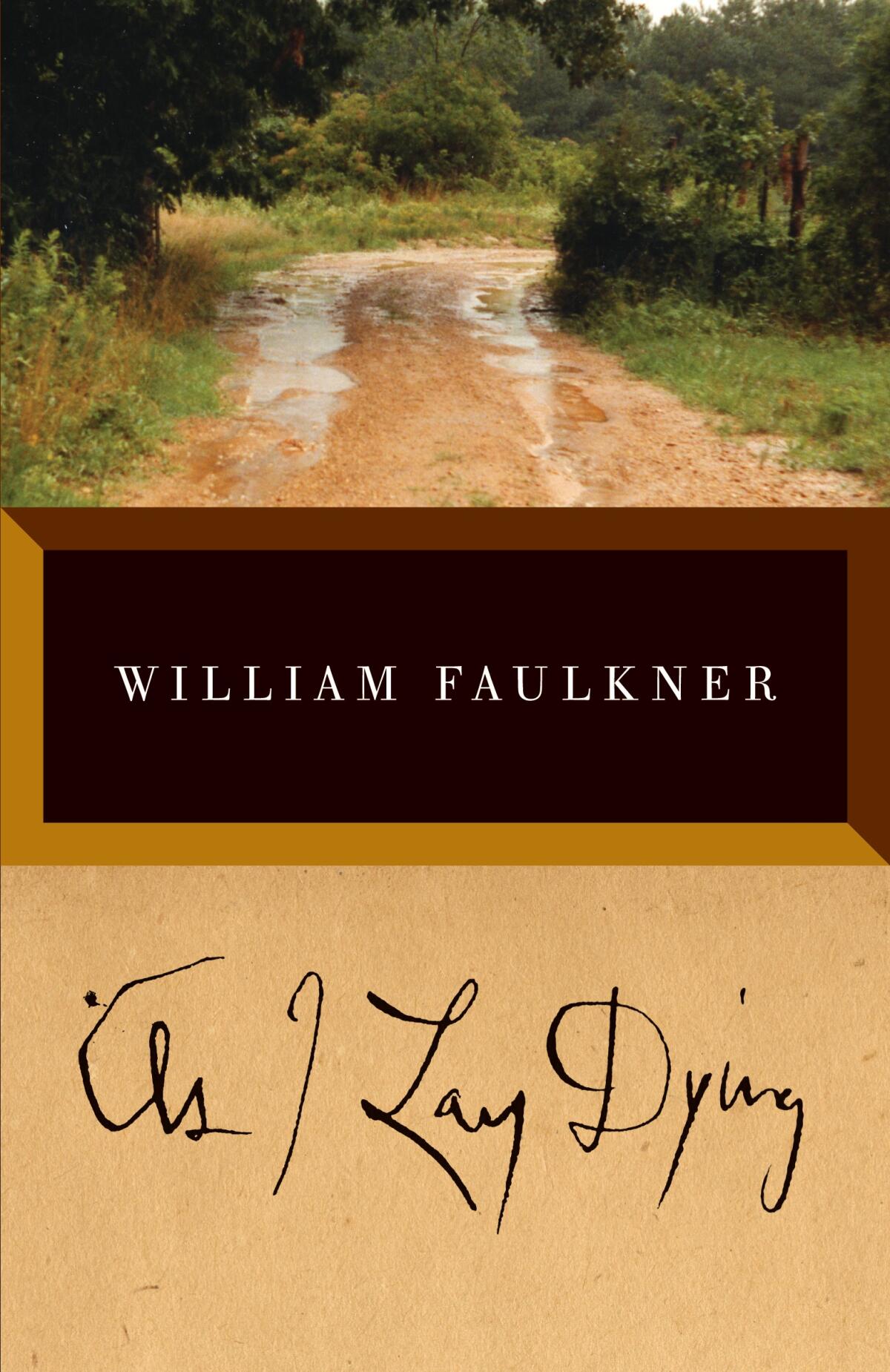 "As I Lay Dying," by William Faulkner.