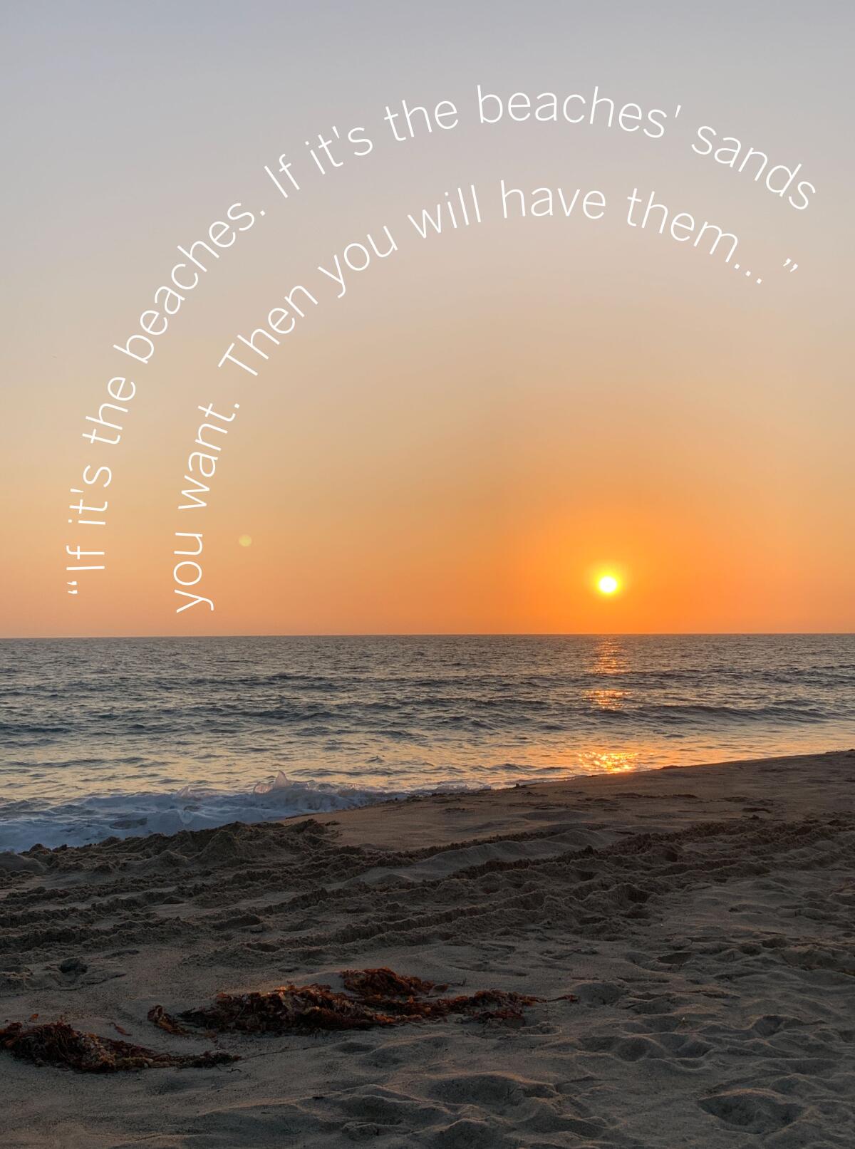 Photo of beach with lyrics from “If It’s the Beaches” by the Avett Brothers