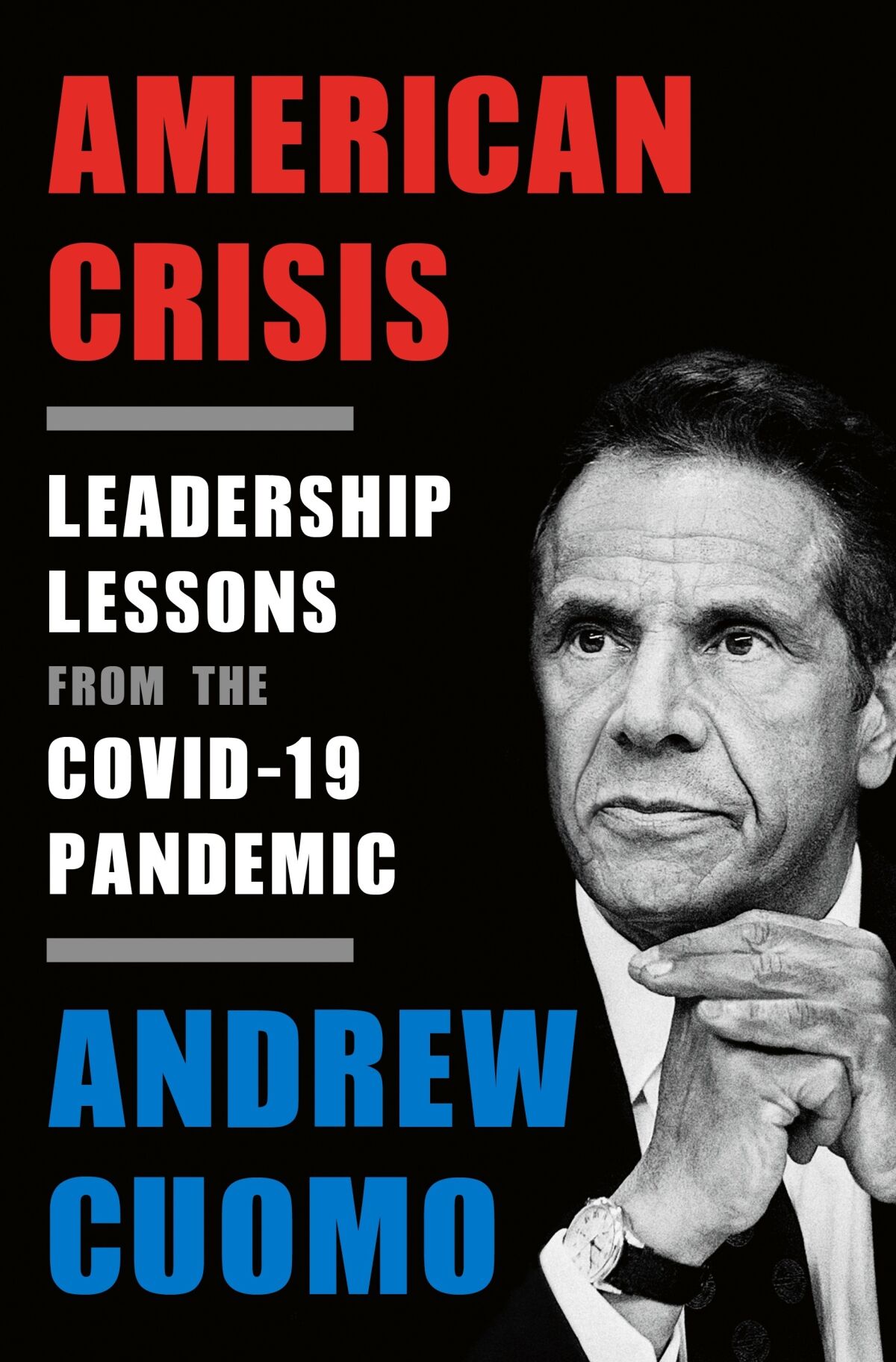 This cover image released by Crown shows "American Crisis: Leadership Lessons From the Covid-19 Pandemic" by Andrew Cuomo. The New York governor has gained a national following through his management of the coronavirus pandemic. Now he's writing a book that looks back on his experiences. It includes leadership advice and a close look at his relationship with the administration of President Donald Trump. Crown announced Thursday that Cuomo’s “American Crisis” will be released Oct. 13. (Crown via AP)