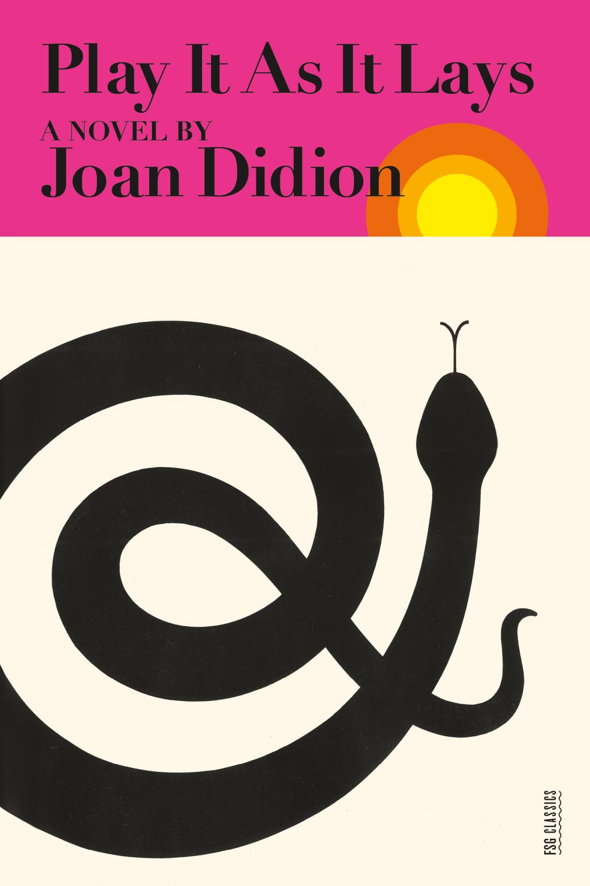 PLAY IT AS IT LAYS by Joan Didion