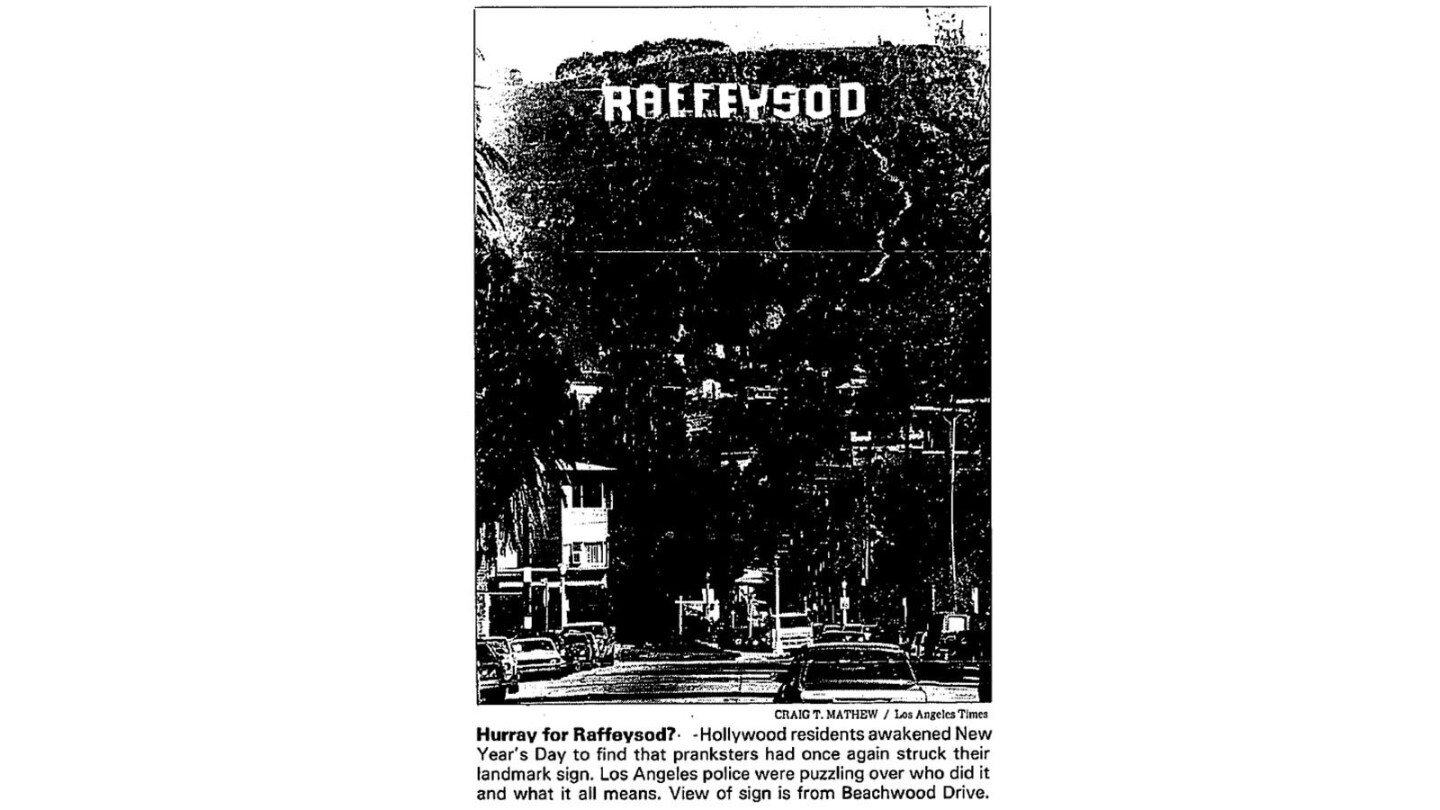 A photo of the Hollywood sign altered to read "Raffeysod" ran in the Jan. 2, 1985, Los Angeles Times.
