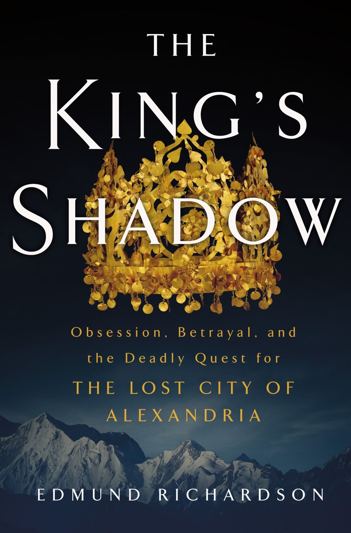 This book cover image released by St. Martin's Press shows "The King's Shadow: Obsession, Betrayal, and the Deadly Quest for the Lost City of Alexandria" by Edmund Richardson. (St. Martin's Press via AP)