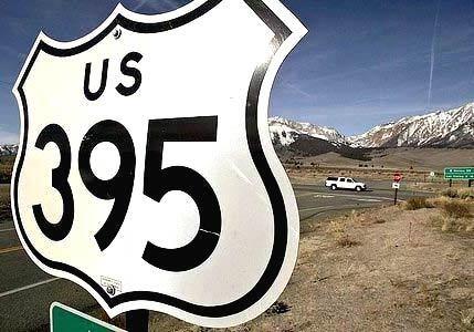 A road sign proclaims the regions transportation backbone. U.S. 395, whose panoramas of the Eastern Sierra are an invitation to shift into a simpler time. It covers about 1,300 miles, from California through parts of Nevada to Oregon and Washington state.
