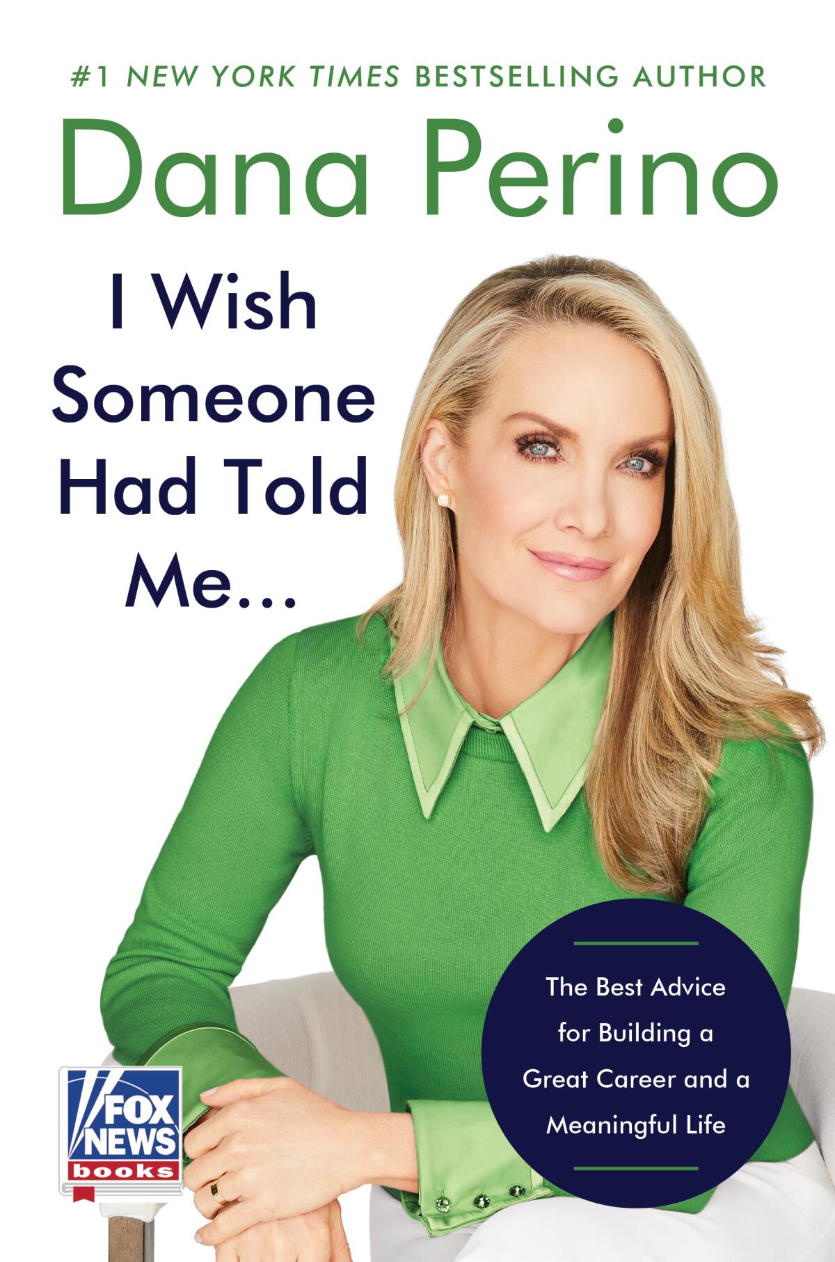 "I Wish Someone Had Told Me ..." by Dana Perino