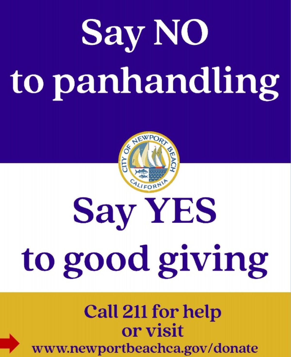 This sign may be posted at several Newport Beach locations to discourage giving to panhandlers.