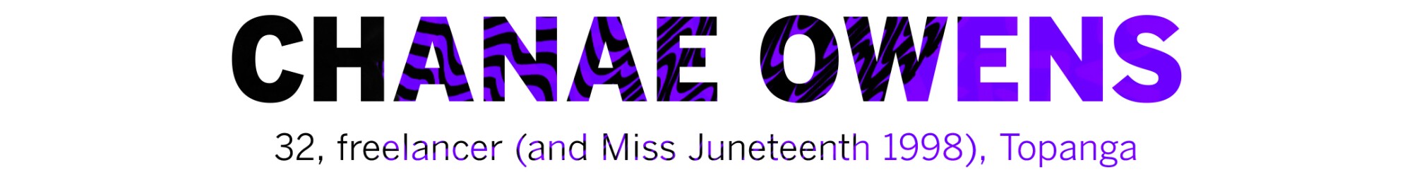 Chanae Owens, 32, freelancer (and Miss Juneteenth 1998), Topanga