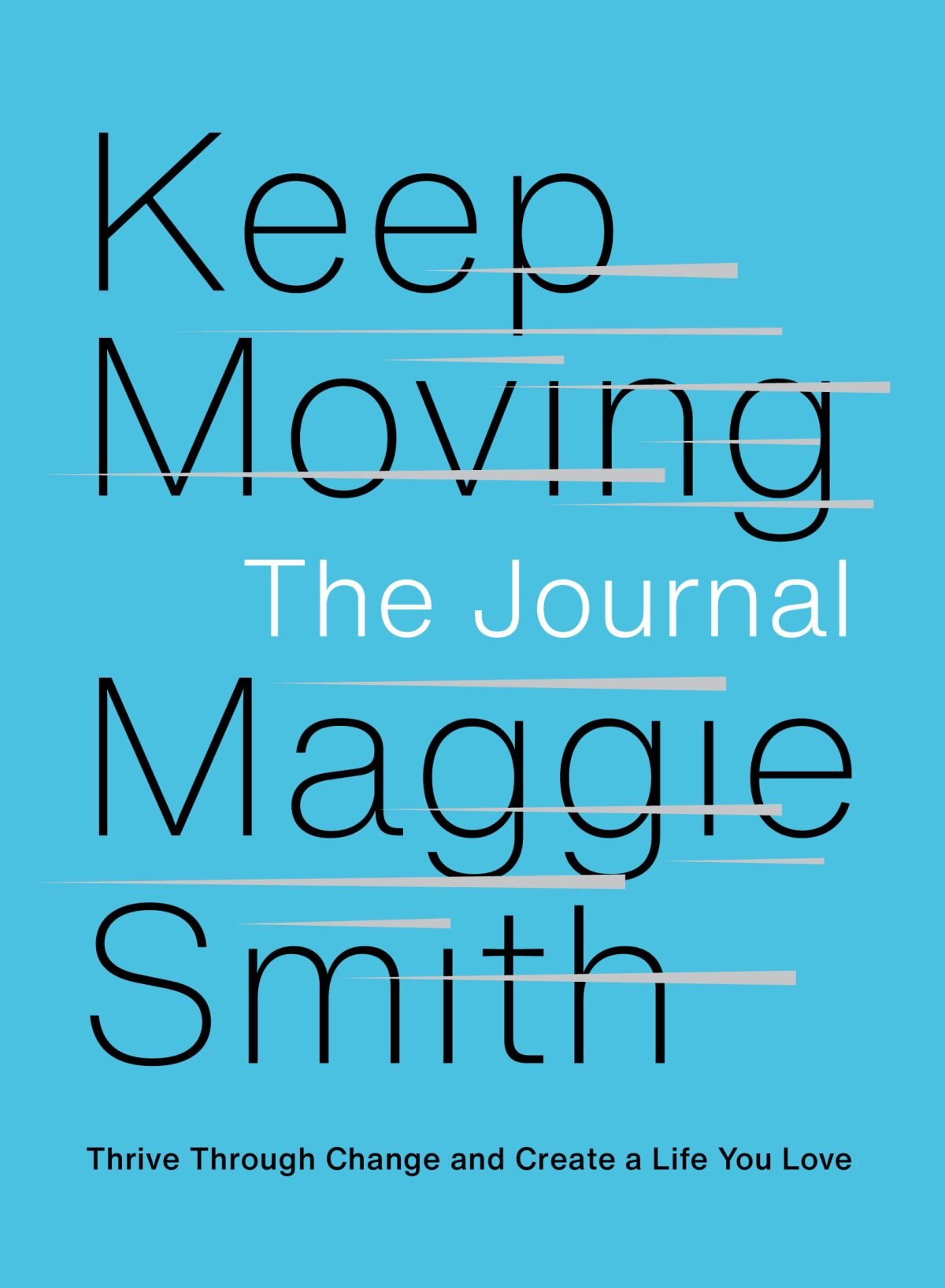 "Keep Moving: The Journal" by Maggie Smith