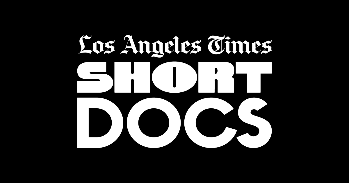 Short Docs - Los Angeles Times