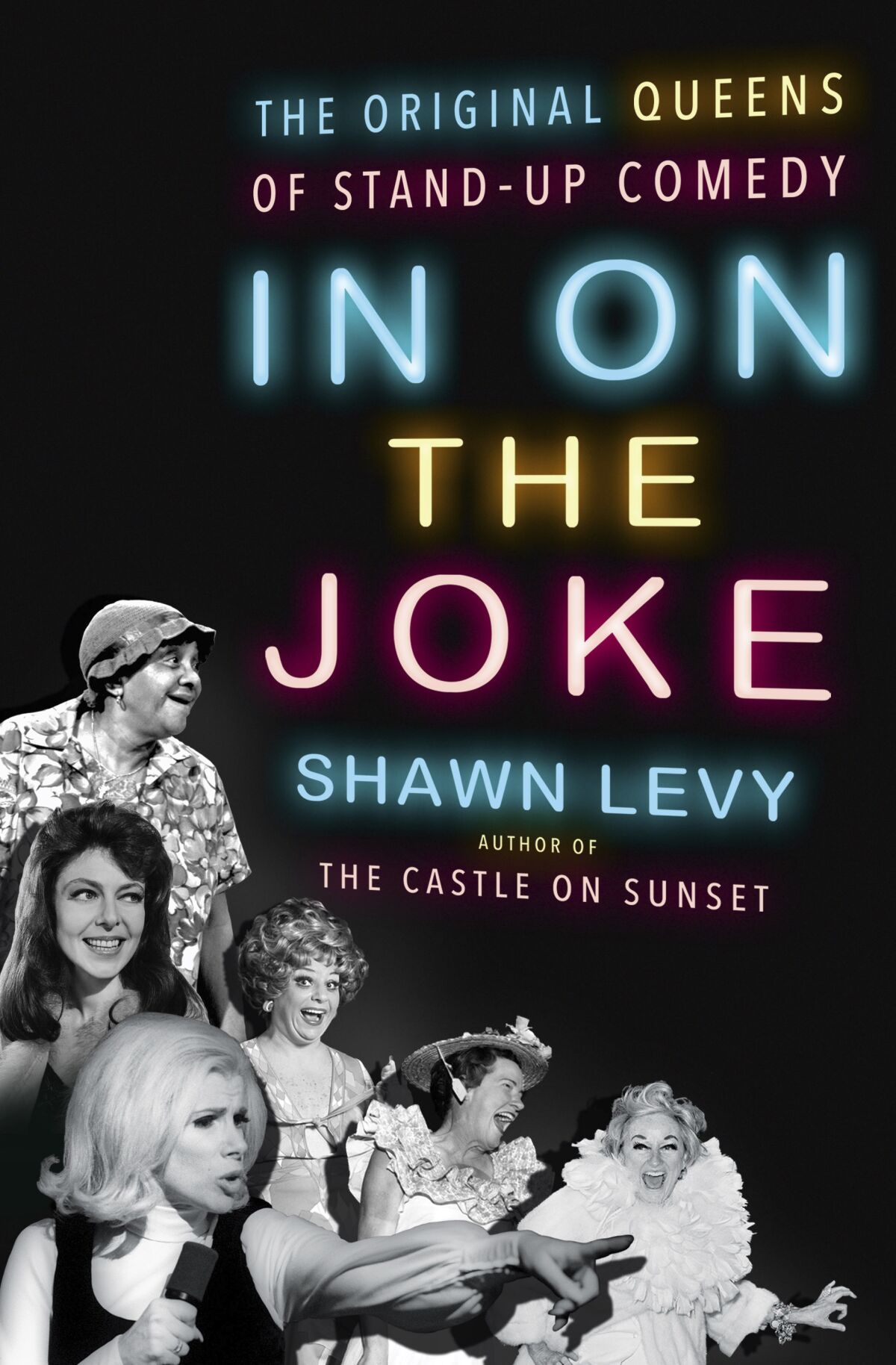 This cover image released by Doubleday shows "In On the Joke: The Original Queens of Standup Comedy" by Shawn Levy. (Doubleday via AP)