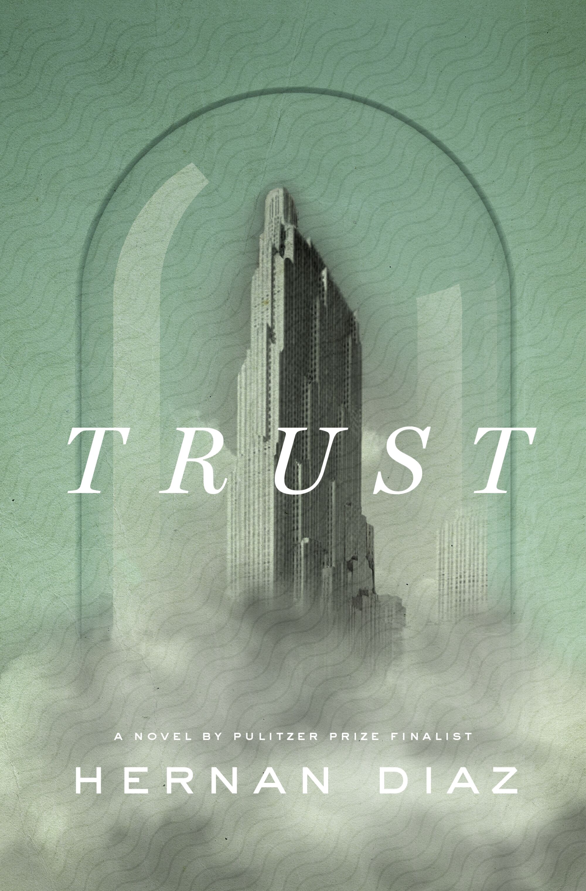 building under a glass case on cover of "Trust" by Hernan Diaz