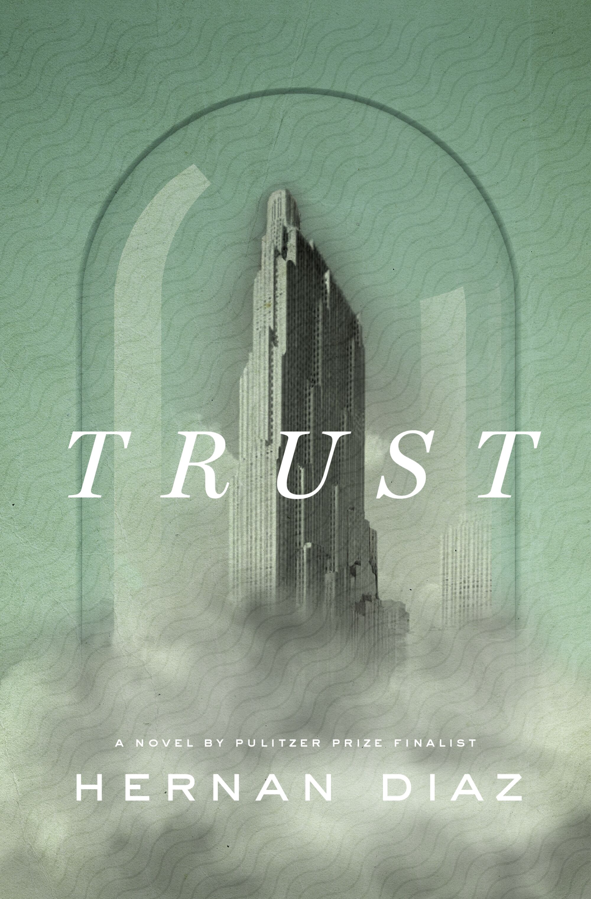 building under a glass case on cover of "Trust" by Hernan Diaz