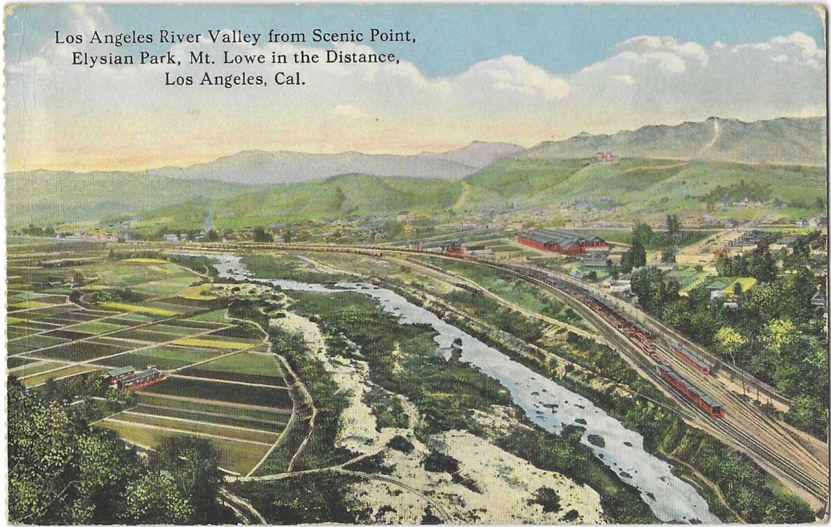 A postcard reads: "Los Angeles River Valley from Scenic Point, Elysian Park, Mt. Lowe in the Distance"
