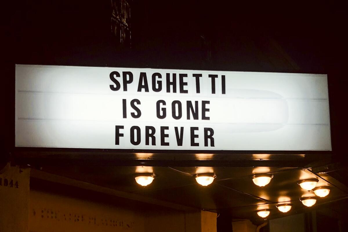 A photo of the Elysian's "Spaghetti is gone forever" marquee.