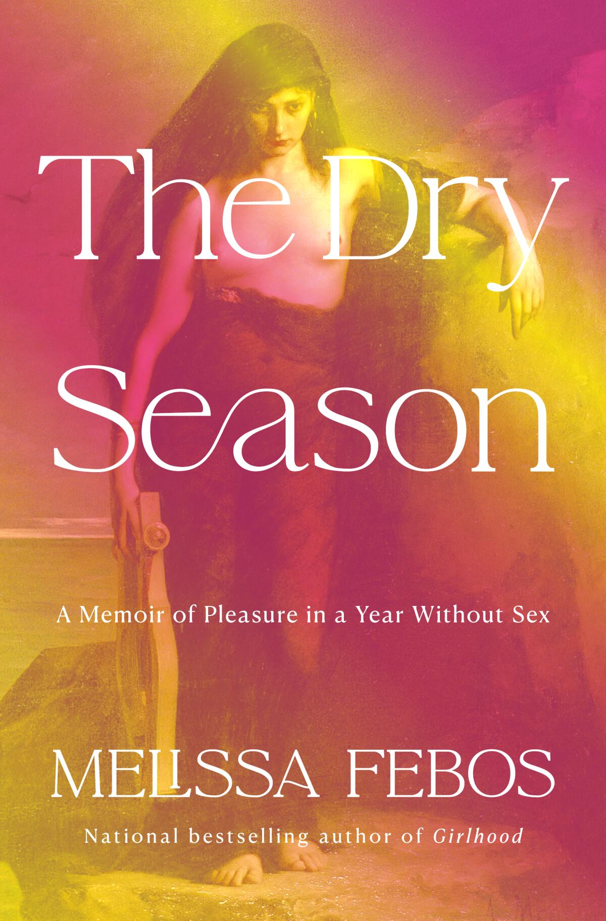 The book cover for "The Dry Season" by Melissa Febos