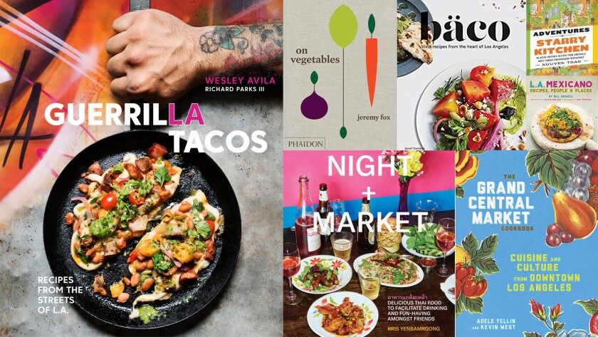7 L A Cookbooks You Ll Want On Your Kitchen Bookshelf Los