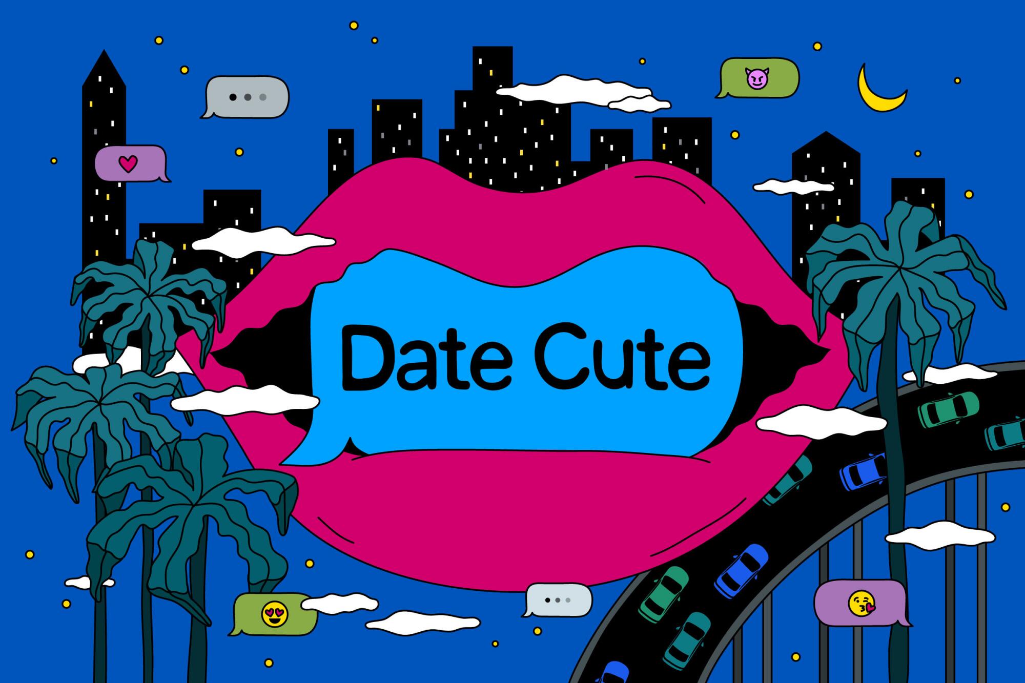 Illo of a city skyline view with text bubbles showing emojis and large pair of lips holding a text bubble saying "date cute"
