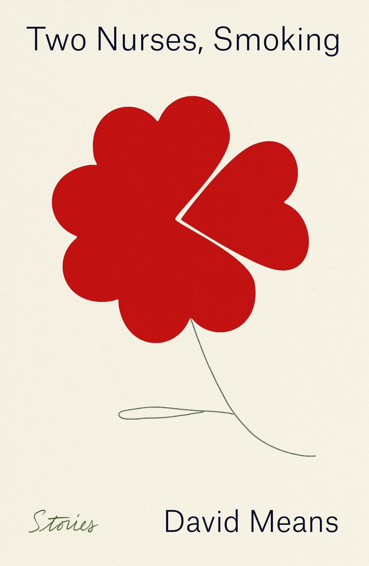 The cover of "Two nurses smoking" by David Means, features a flower of flat red hearts
