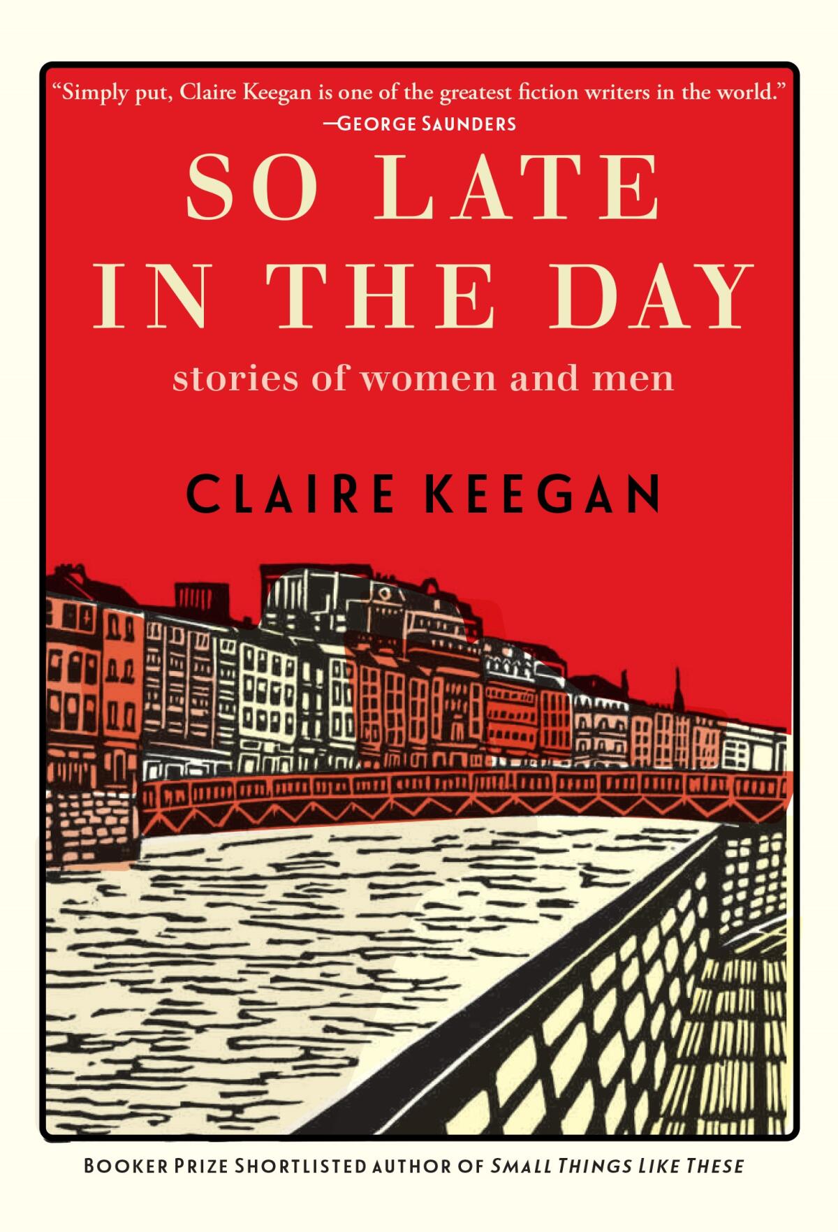"So Late in the Day," by Claire Keegan